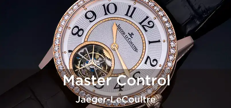  Master Control Jaeger-LeCoultre