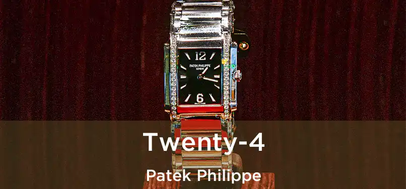  Twenty-4 Patek Philippe