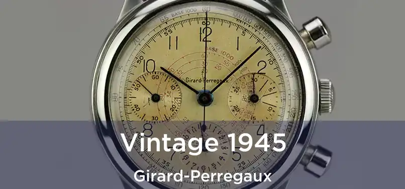  Vintage 1945 Girard-Perregaux
