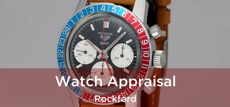  Watch Appraisal Rockford