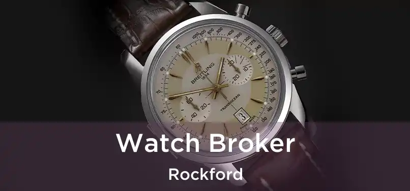  Watch Broker Rockford