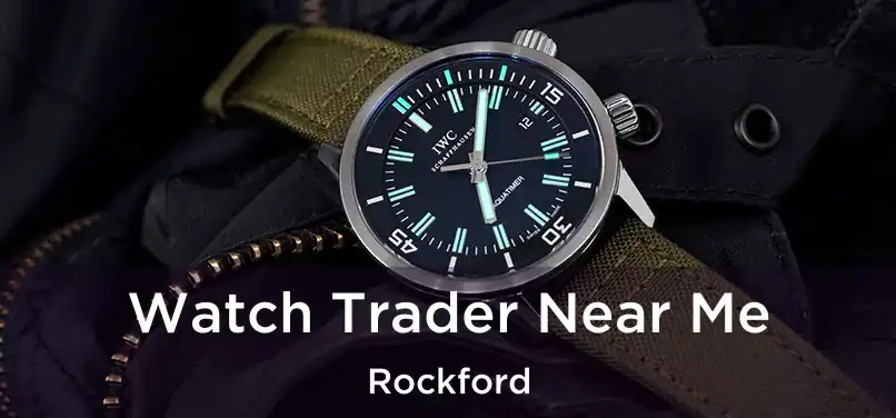  Watch Trader Near Me Rockford